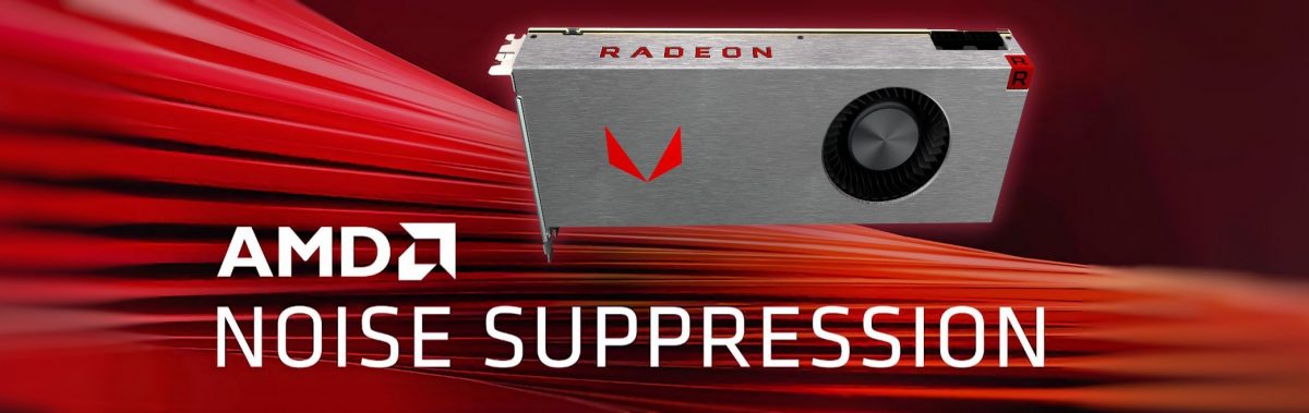AMD Noise Suppression вече е достъпен и при по-стари видеокарти ...